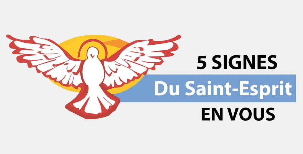 5 Signes Du Saint-Esprit En Vous