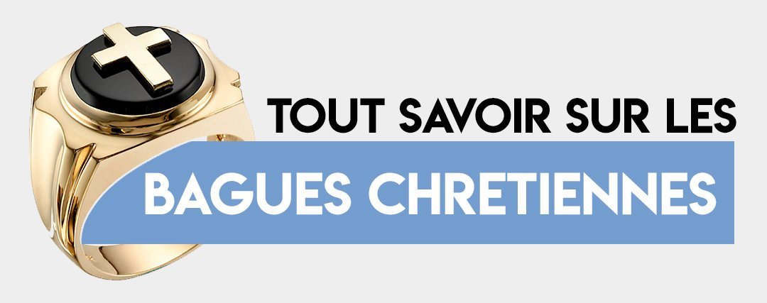 Tout Ce Que Vous Devez Savoir Sur Les Bagues Chrétiennes